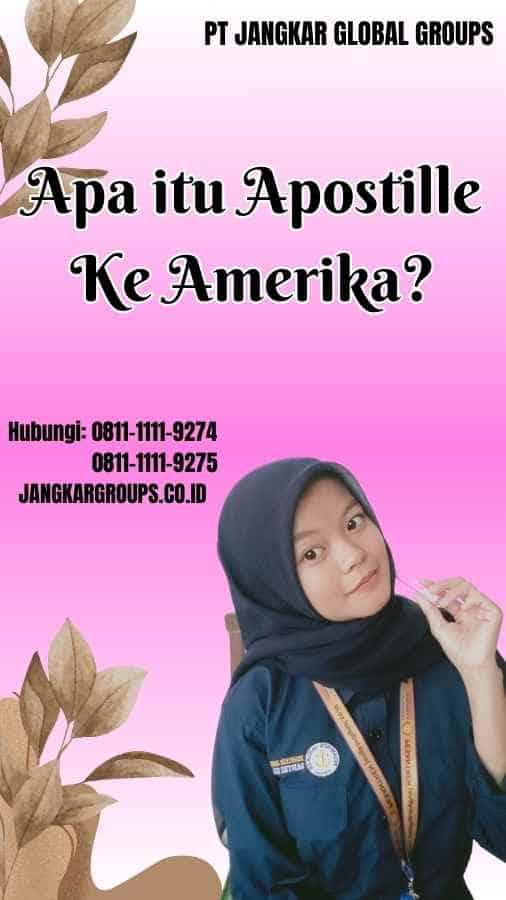 Apa itu Apostille Ke Amerika