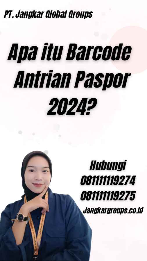 Apa itu Barcode Antrian Paspor 2024?