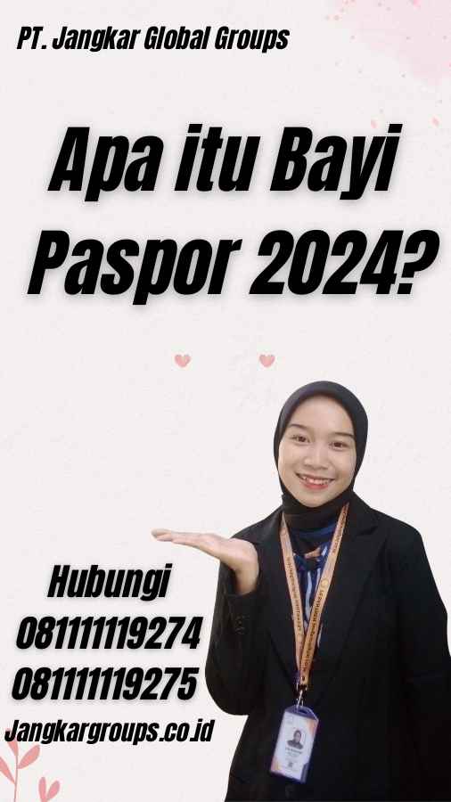 Apa itu Bayi Paspor 2024?