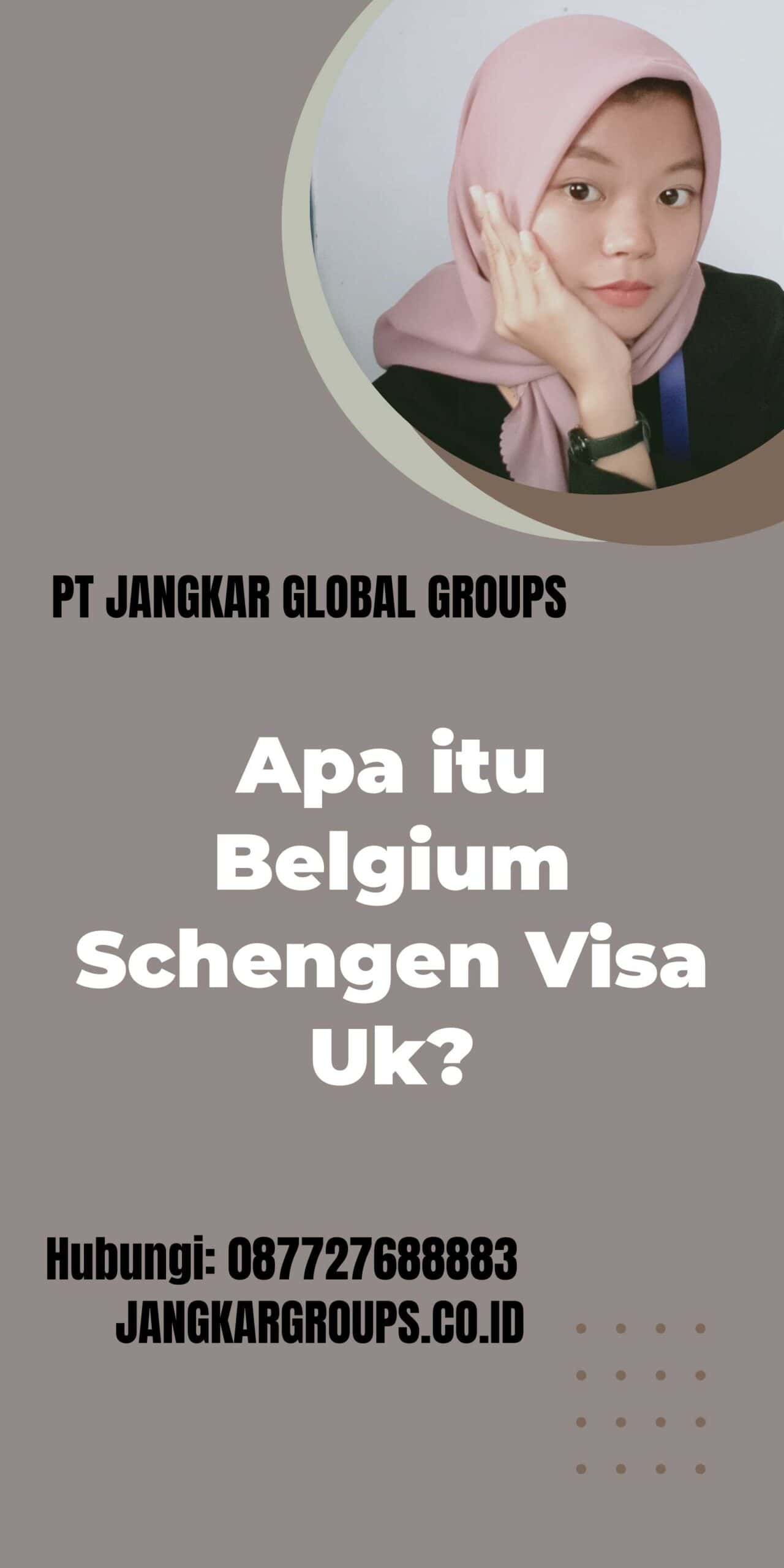 Apa itu Belgium Schengen Visa Uk