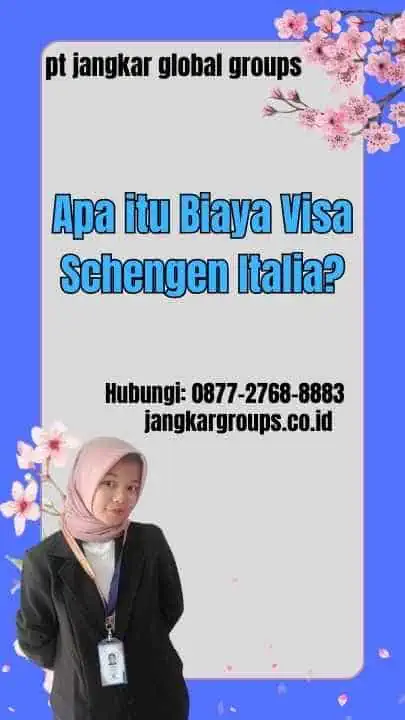 Apa itu Biaya Visa Schengen Italia