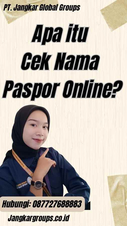Apa itu Cek Nama Paspor Online?