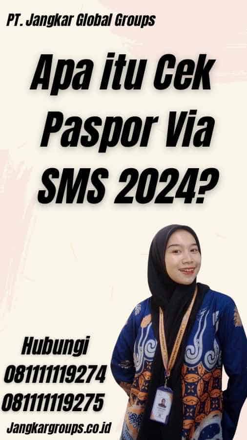 Apa itu Cek Paspor Via SMS 2024?