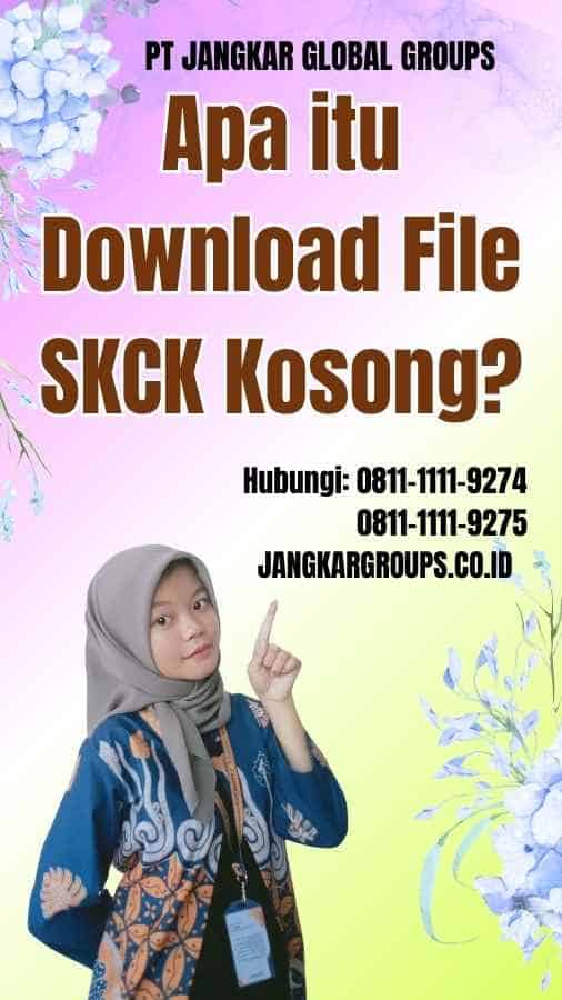 Apa itu Download File SKCK Kosong