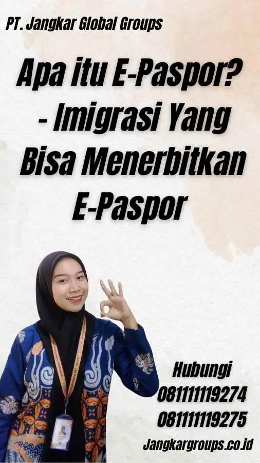 Apa itu E-Paspor? - Imigrasi Yang Bisa Menerbitkan E-Paspor