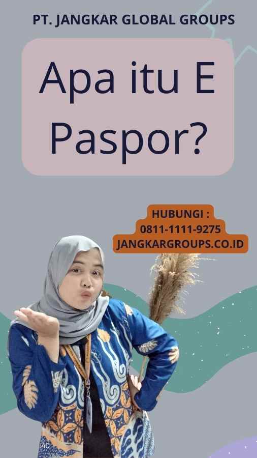 Apa itu E Paspor?