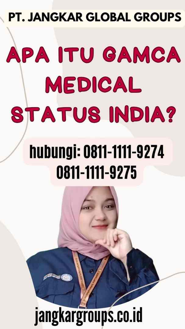 Apa itu GAMCA Medical Status India