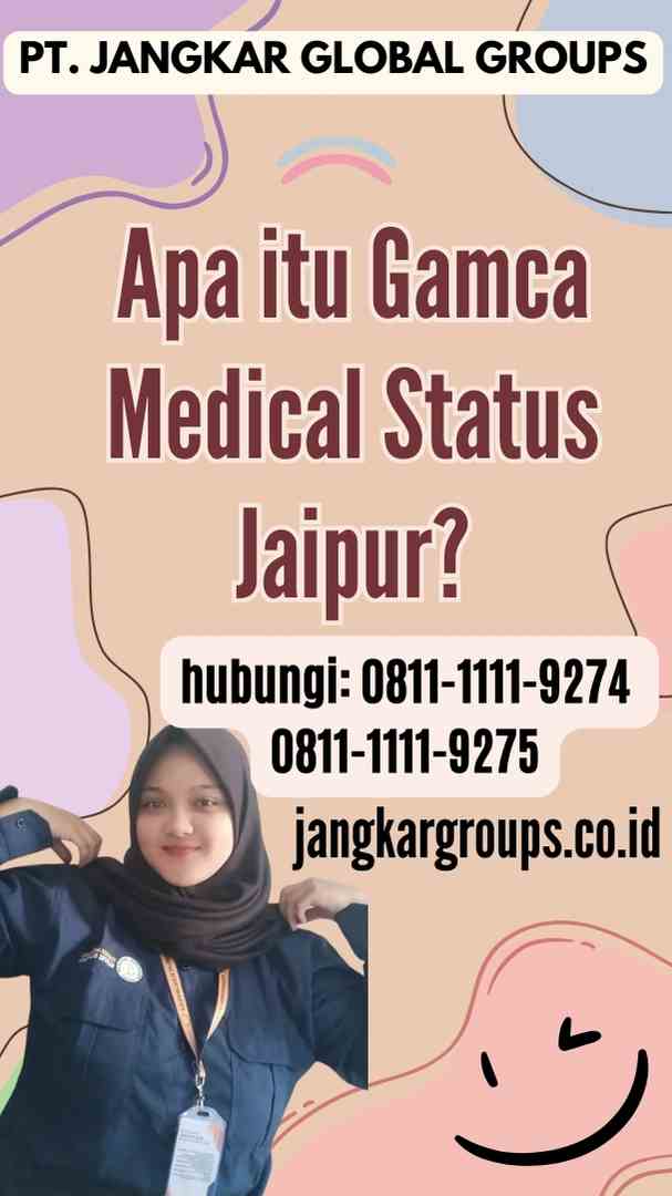 Apa itu Gamca Medical Status Jaipur