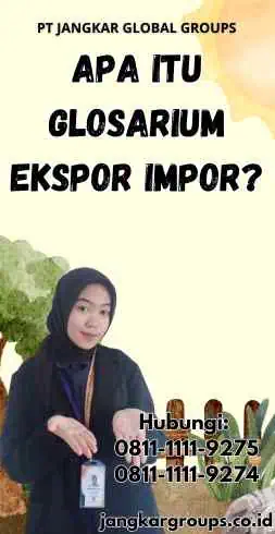 Apa itu Glosarium Ekspor Impor