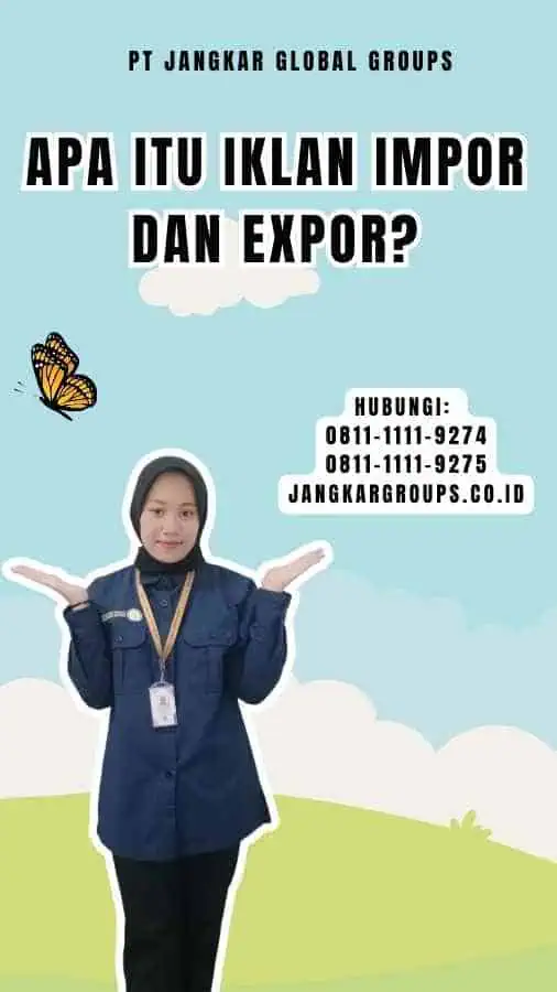 Apa itu Iklan Impor dan Expor