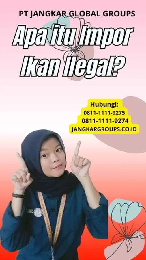 Apa itu Impor Ikan Ilegal