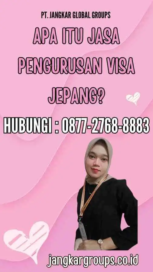 Apa itu Jasa Pengurusan Visa Jepang