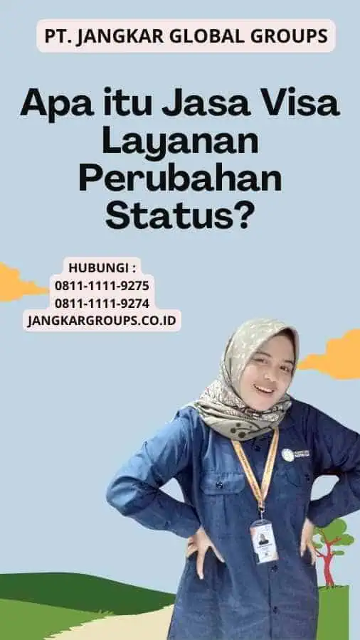 Apa itu Jasa Visa Layanan Perubahan Status?