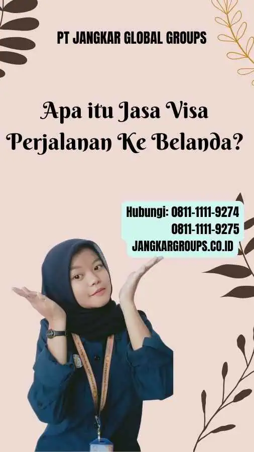 Apa itu Jasa Visa Perjalanan Ke Belanda