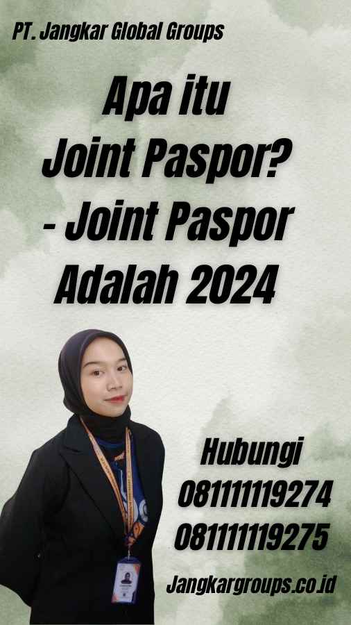 Apa itu Joint Paspor? - Joint Paspor Adalah 2024