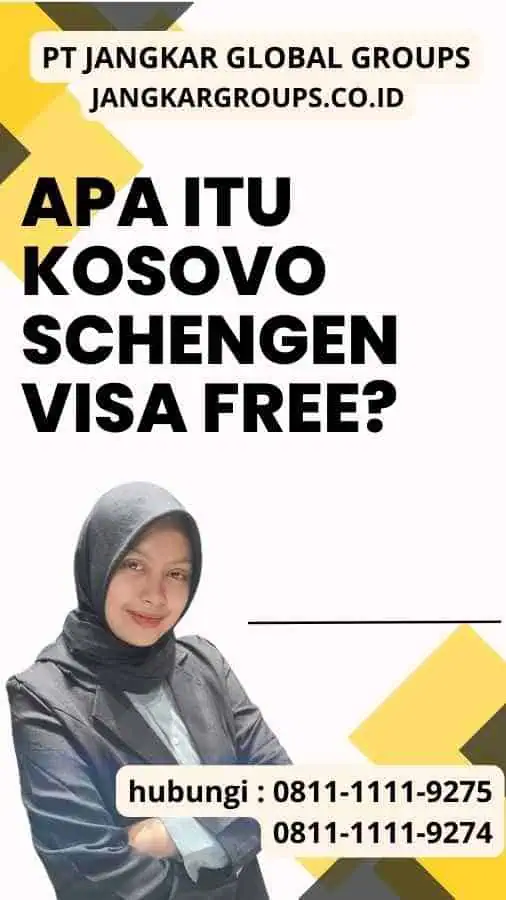 Apa itu Kosovo Schengen Visa Free