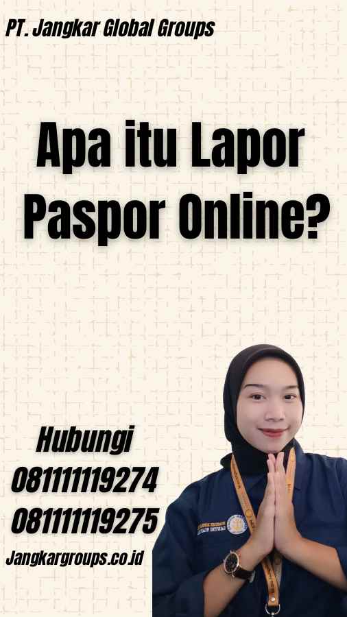 Apa itu Lapor Paspor Online?