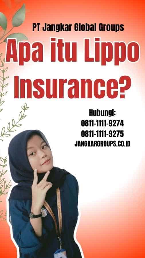Apa itu Lippo Insurance