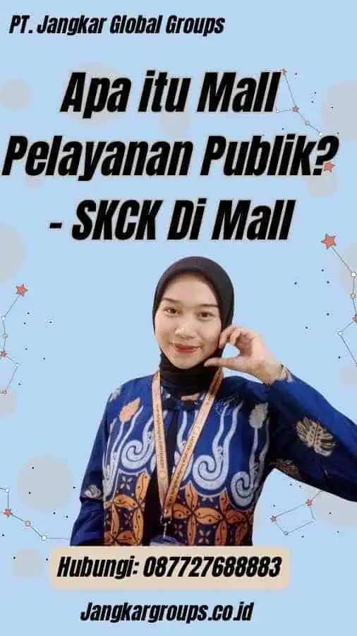 Apa itu Mall Pelayanan Publik? - SKCK Di Mall