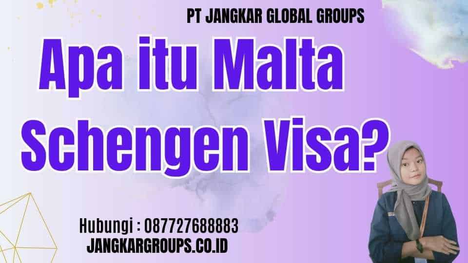 Apa itu Malta Schengen Visa