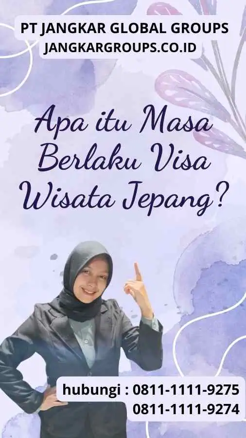 Apa itu Masa Berlaku Visa Wisata Jepang