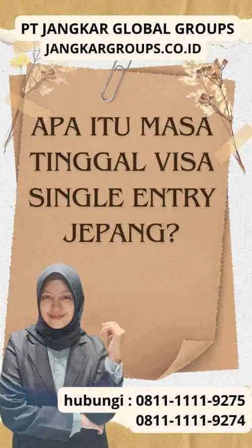 Apa itu Masa Tinggal Visa Single Entry Jepang