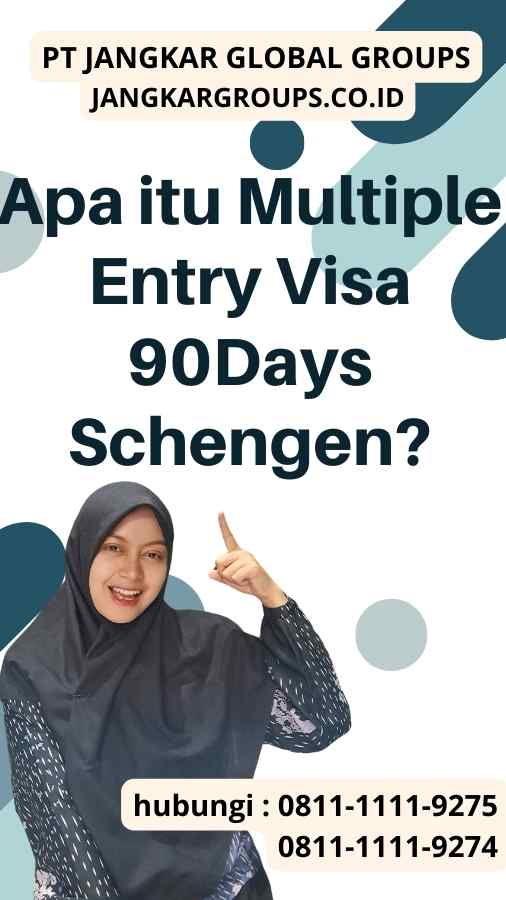 Apa itu Multiple Entry Visa 90Days Schengen