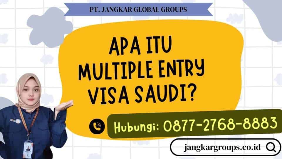 Apa itu Multiple Entry Visa Saudi