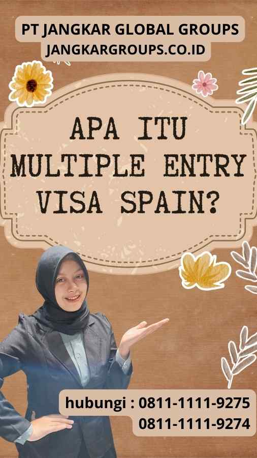 Apa itu Multiple Entry Visa Spain
