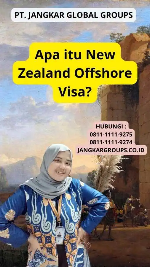 Apa itu New Zealand Offshore Visa?