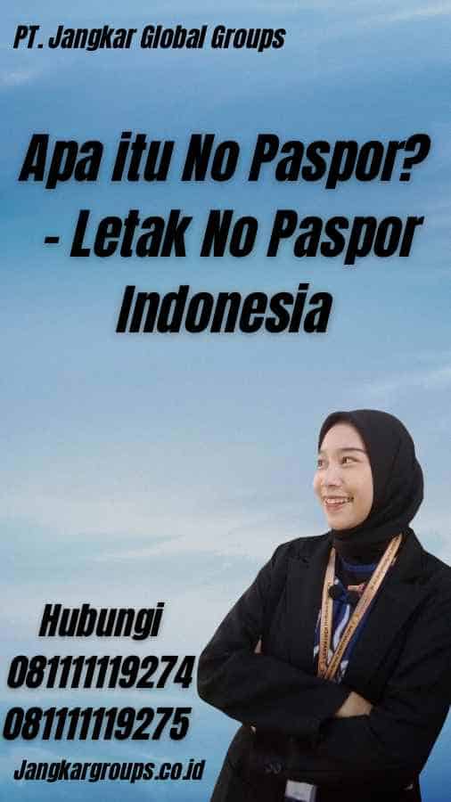 Apa itu No Paspor? - Letak No Paspor Indonesia