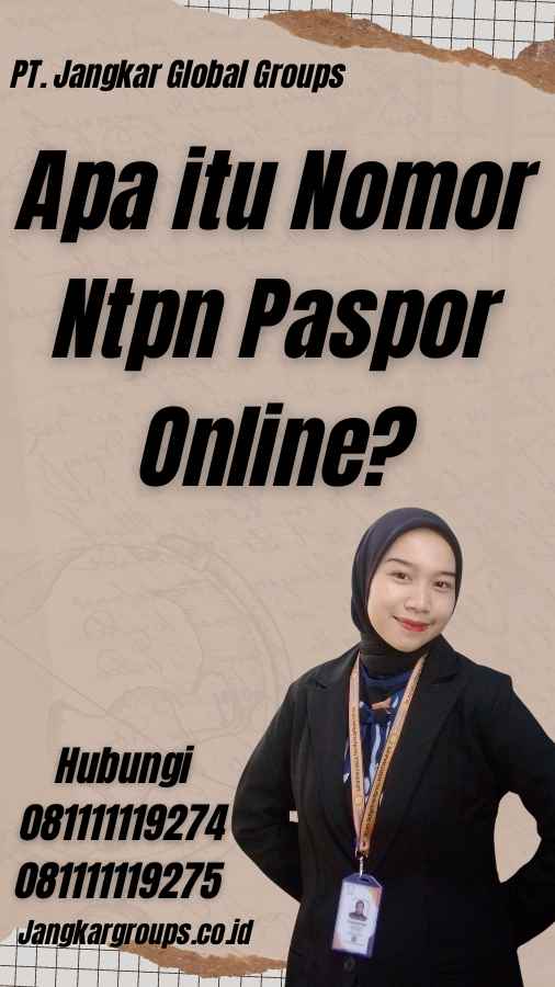 Apa itu Nomor Ntpn Paspor Online?
