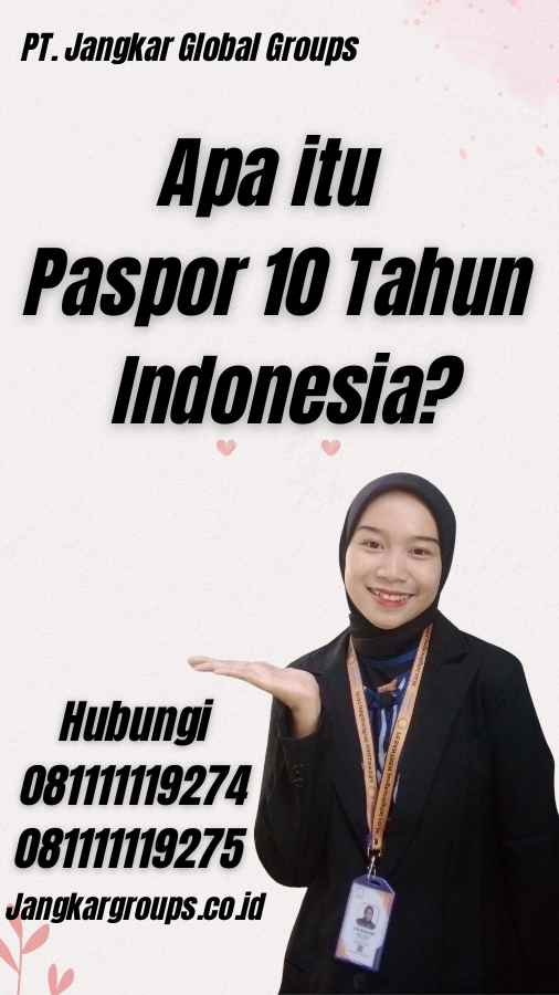 Apa itu Paspor 10 Tahun Indonesia?