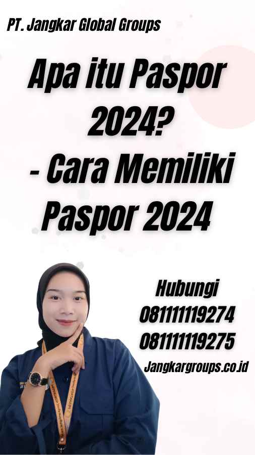 Apa itu Paspor 2024? - Cara Memiliki Paspor 2024