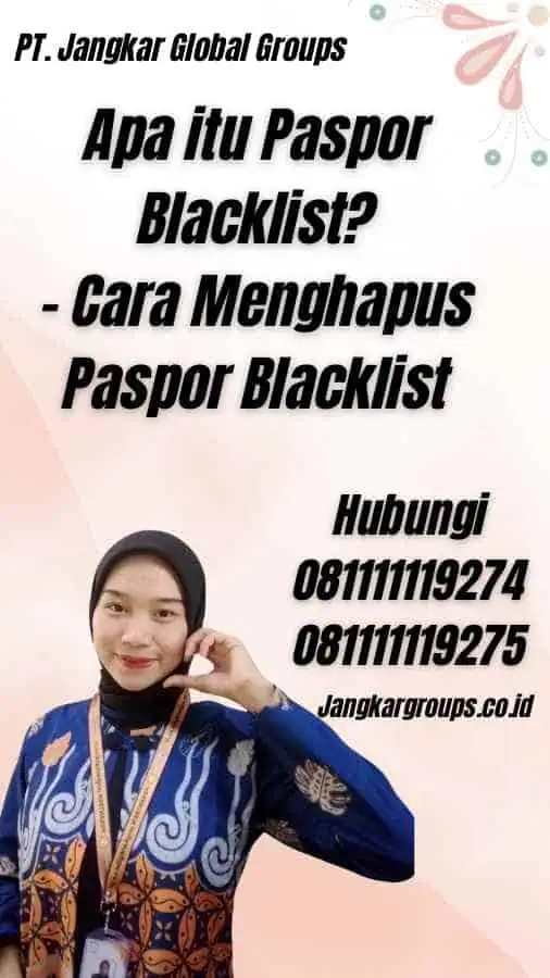 Apa itu Paspor Blacklist? - Cara Menghapus Paspor Blacklist