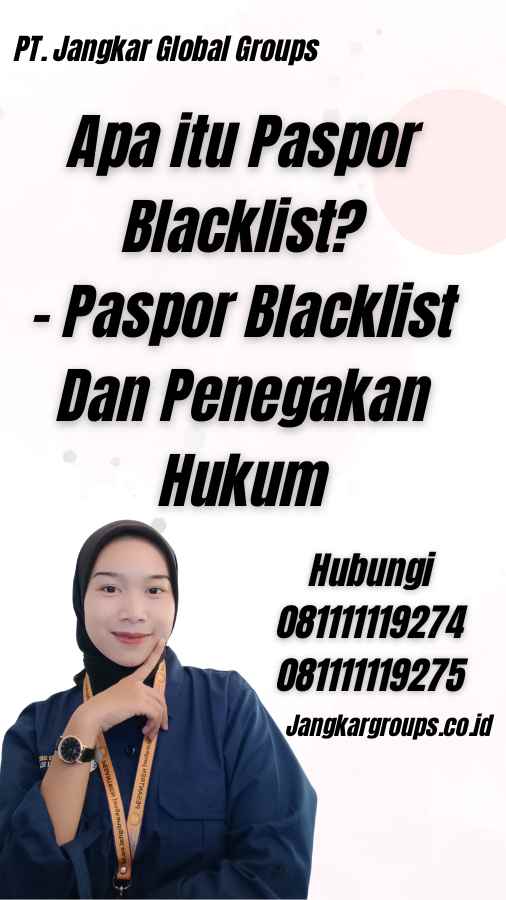 Apa itu Paspor Blacklist? - Paspor Blacklist Dan Penegakan Hukum