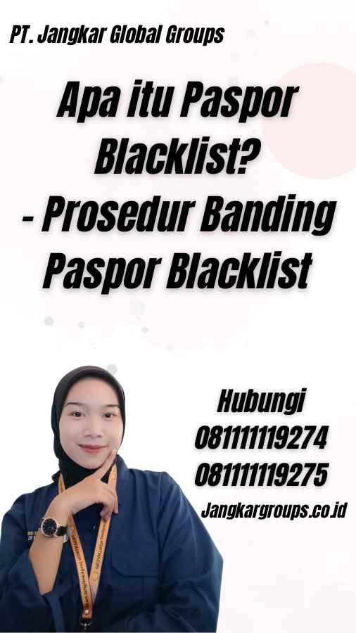 Apa itu Paspor Blacklist? - Prosedur Banding Paspor Blacklist