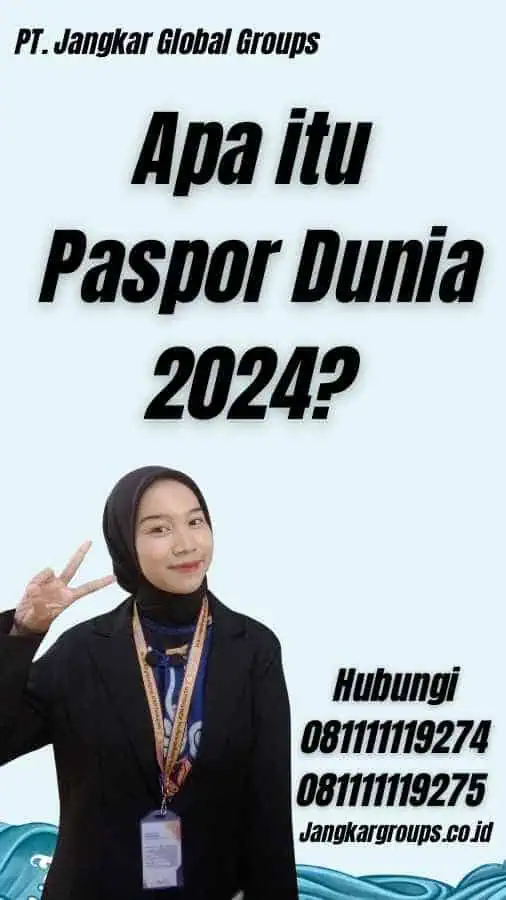 Apa itu Paspor Dunia 2024?