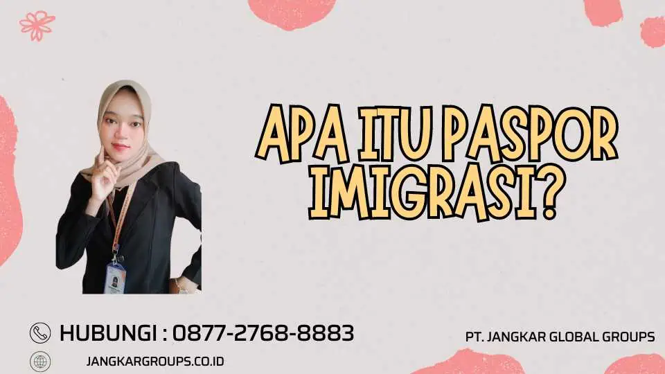 Apa itu Paspor Imigrasi