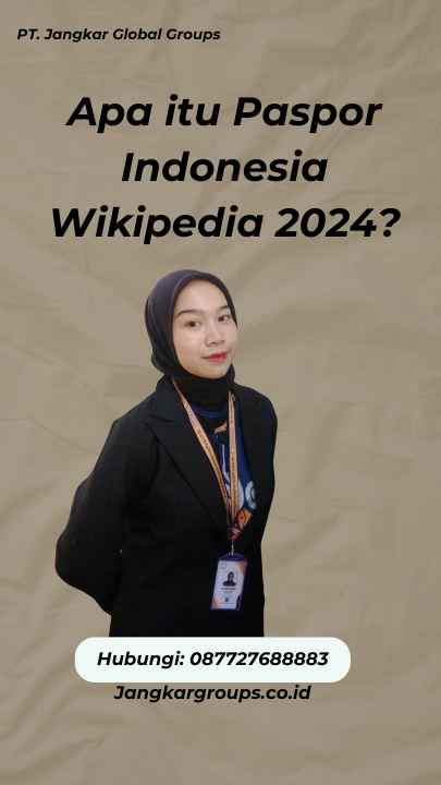 Apa itu Paspor Indonesia Wikipedia 2024?