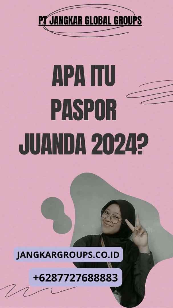 Apa itu Paspor Juanda 2024?