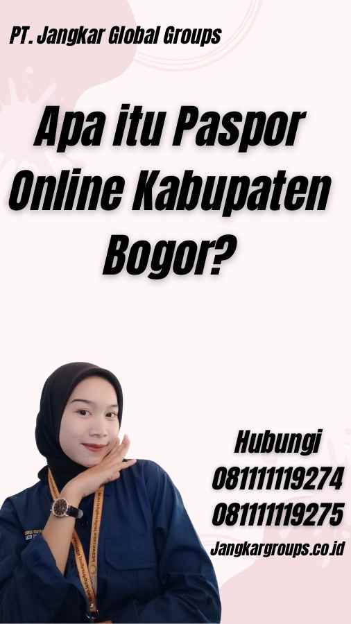 Apa itu Paspor Online Kabupaten Bogor?