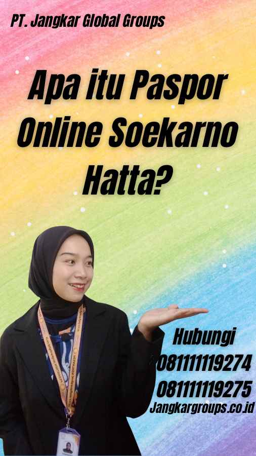 Apa itu Paspor Online Soekarno Hatta?