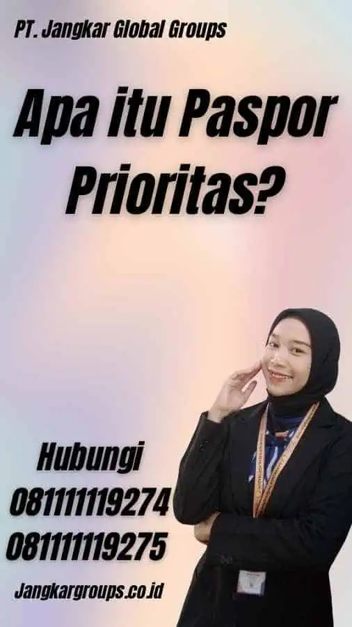 Apa itu Paspor Prioritas?