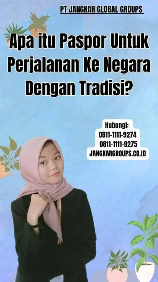 Apa itu Paspor Untuk Perjalanan Ke Negara Dengan Tradisi