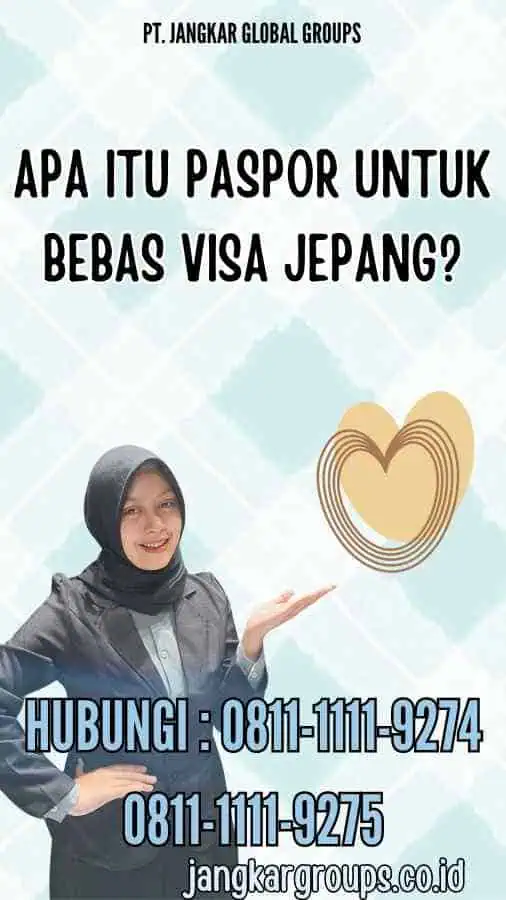 Apa itu Paspor untuk Bebas Visa Jepang?