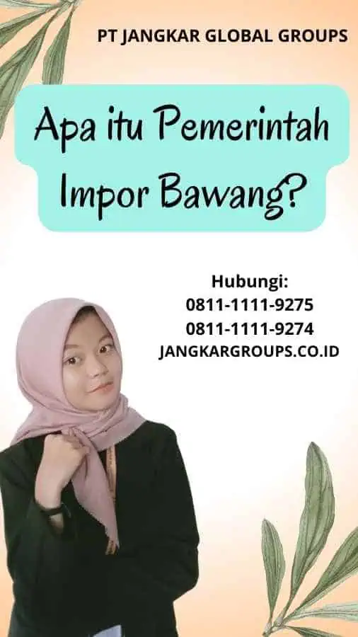 Apa itu Pemerintah Impor Bawang