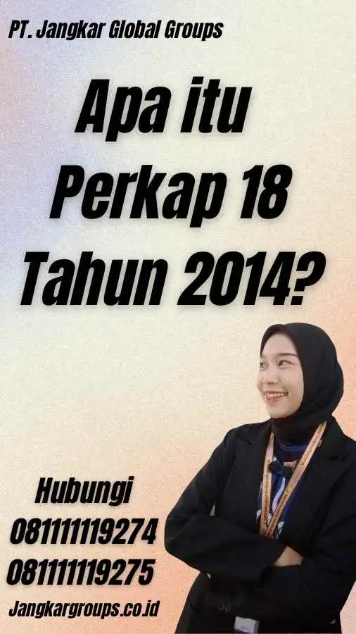 Apa itu Perkap 18 Tahun 2014?