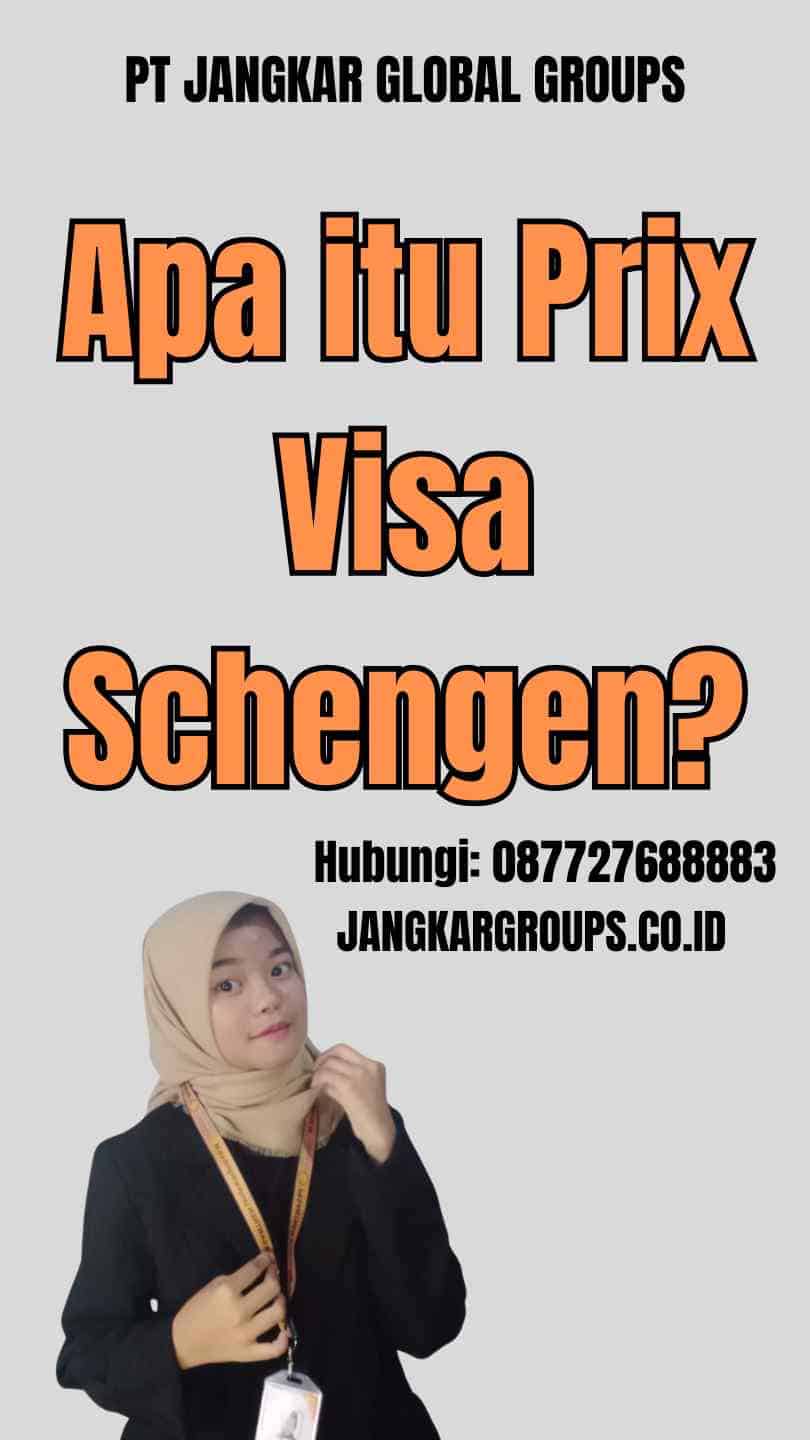 Apa itu Prix Visa Schengen