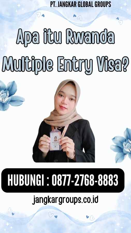Apa itu Rwanda Multiple Entry Visa
